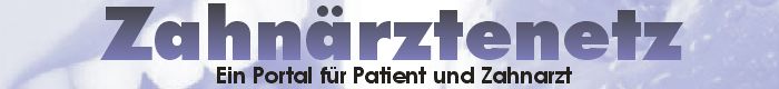 Zahnärztenetz - Portal für Patient und Zahnarzt